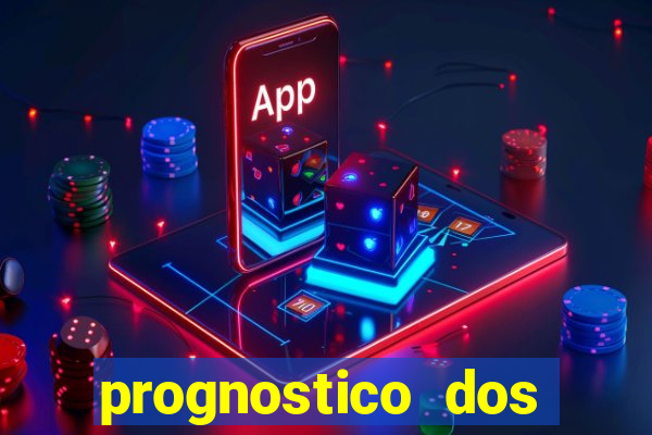 prognostico dos jogos de hoje